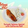 Teriyaki Salmon Special with Cali Roll